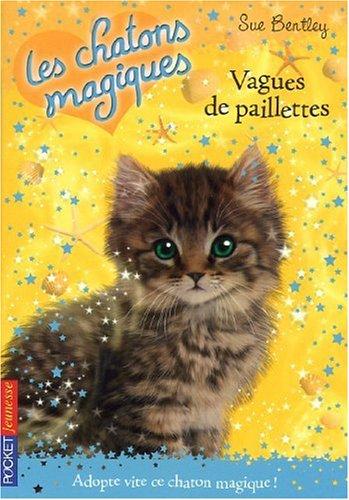 Les chatons magiques. Vol. 9. Vagues de paillettes