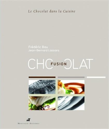 Fusion chocolat : Le chocolat dans la cuisine