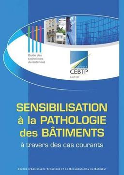 Sensibilisation à la pathologie des bâtiments: A travers des cas courants