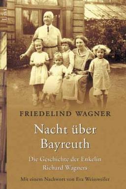 Nacht über Bayreuth: Die Geschichte der Enkelin Richard Wagners