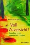 Voll Zuversicht. Impulse zum bewussten Leben