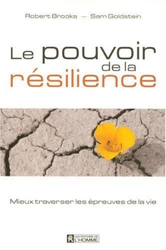 Le pouvoir de la résilience