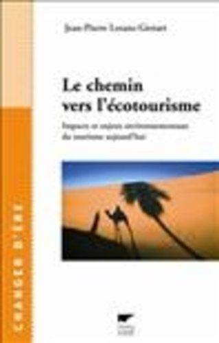 Le chemin vers l'écotourisme : impacts et enjeux environnementaux du tourisme aujourd'hui