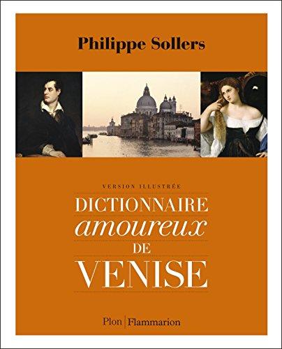 Dictionnaire amoureux de Venise : version illustrée