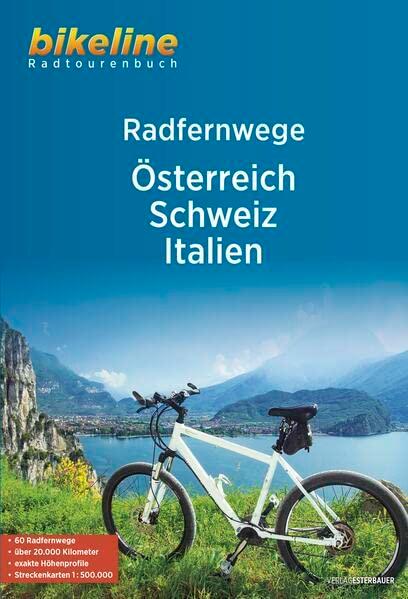 Radfernwege Österreich, Schweiz, Italien: 63 Radfernwege, über 22.800 km, 1:500.000 (Bikeline Radtourenbücher)