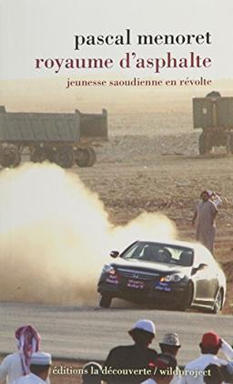 Royaume d'asphalte : jeunesse saoudienne en révolte