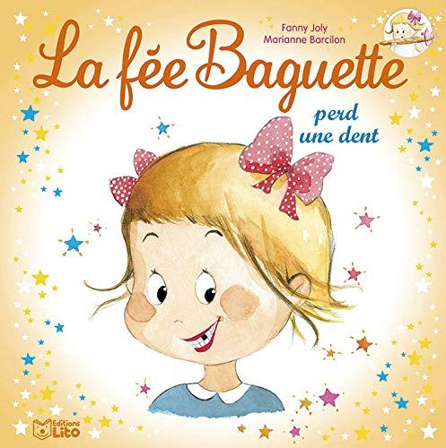 La fée Baguette. Vol. 6. La fée Baguette perd une dent