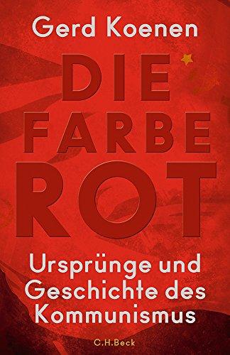 Die Farbe Rot: Ursprünge und Geschichte des Kommunismus