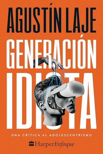 Generación idiota: Una crítica al adolescentrismo