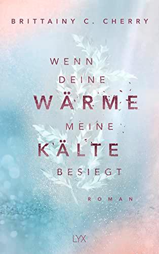 Wenn deine Wärme meine Kälte besiegt (Coldest Winter, Band 1)