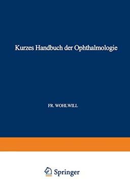 Kurzes Handbuch der Ophthalmologie: Band 6: Auge und Nervensystem (Kurzes Handbuch der Ophthalmologie, 6, Band 6)