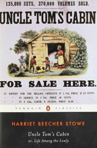 Uncle Tom's Cabin: Or, Life Among the Lowly (Penguin American Library)