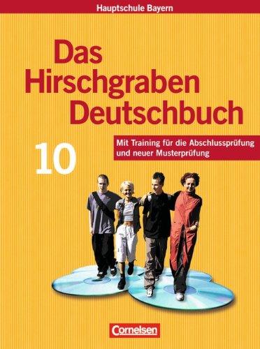 Das Hirschgraben Deutschbuch - Mittelschule Bayern: 10. Jahrgangsstufe - Schülerbuch: Mit Training für die Abschlussprüfung und neuer Musterprüfung