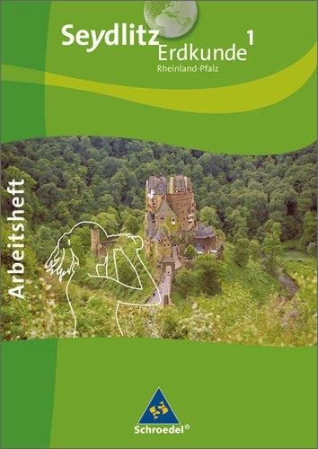 Seydlitz Erdkunde - Ausgabe 2010 für Realschulen in Rheinland-Pfalz: Arbeitsheft 1