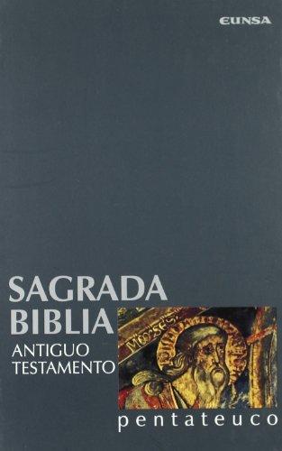 Sagrada Biblia. Antiguo Testamento: Pentateuco