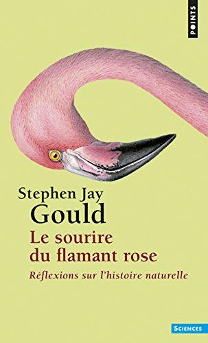 Le sourire du flamant rose : réflexions sur l'histoire naturelle