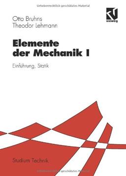 Elemente der Mechanik, 3 Bde., Tl.1, Einführung, Statik (Studium Technik)