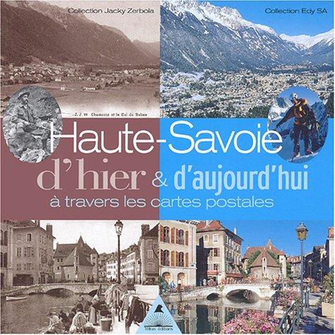 Haute-Savoie d'hier et d'aujourd'hui à travers les cartes postales