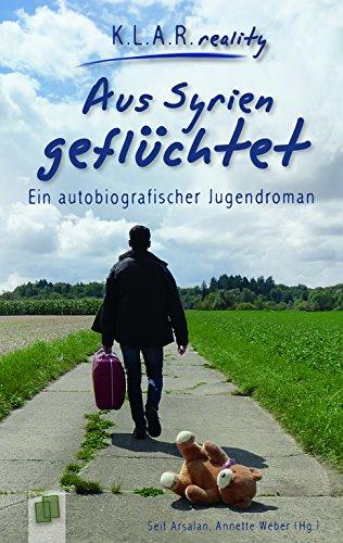 Aus Syrien geflüchtet: Ein autobiografischer Jugendroman