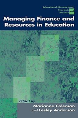 Managing Finance and Resources in Education (Centre for Educational Leadership & Management)