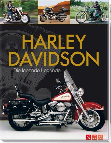 Harley -Davidson: Die lebende Legende