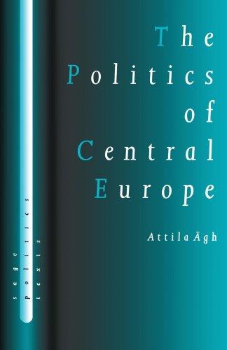 The Politics Of Central Europe (Interpersonal Violence: The Practice Series)