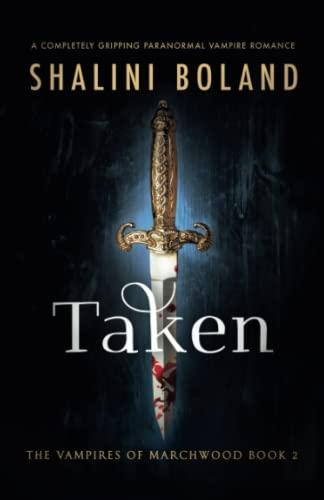 Taken: A completely gripping paranormal vampire romance (Vampires of Marchwood, Band 2)