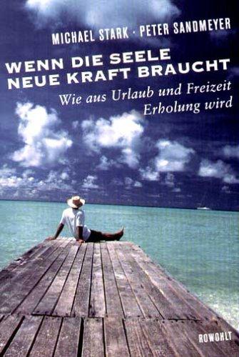 Wenn die Seele neue Kraft braucht