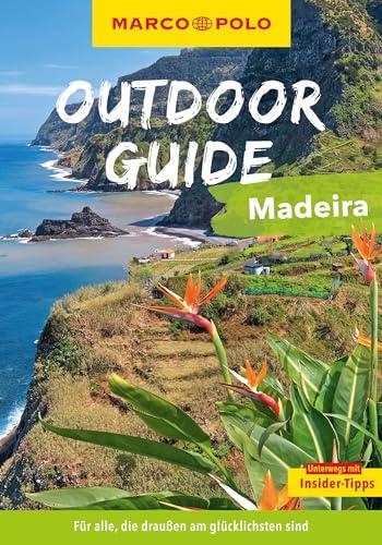 MARCO POLO OUTDOOR GUIDE Reiseführer Madeira: Mit rund 150 Outdoor-Erlebnissen für alle, die am liebsten draußen sind