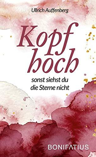 Kopf hoch: sonst siehst du die Sterne nicht