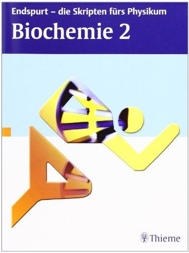 Endspurt - die Skripten fürs Physikum: Biochemie 2