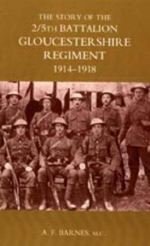 Story of the 2/5th Battalion the Gloucestershire Regiment 1914-1918