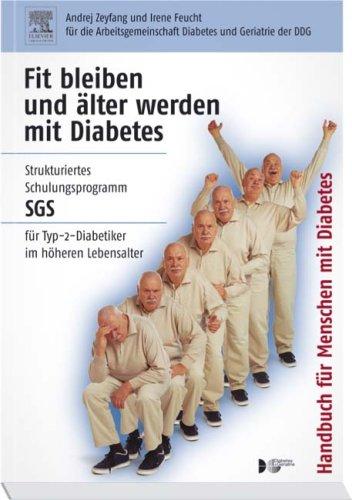 Fit bleiben und älter werden mit Diabetes: Handbuch für Menschen mit Diabetes