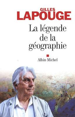 La légende de la géographie