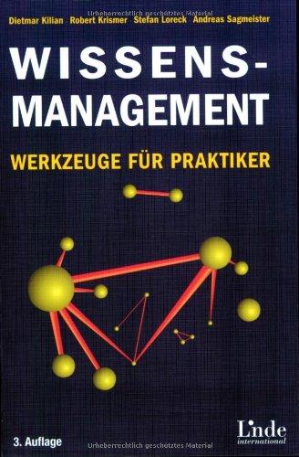 Wissensmanagement. Werkzeuge für Praktiker