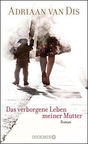 Das verborgene Leben meiner Mutter: Roman