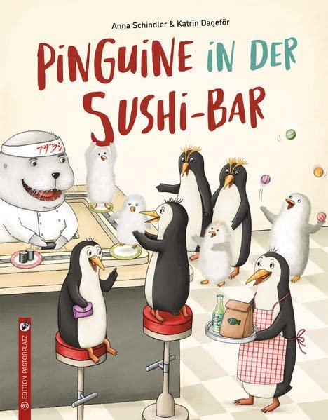 Pinguine in der Sushi-Bar: Bilderbuch