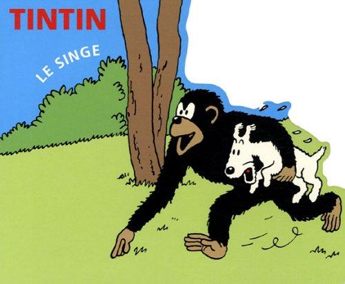 Tintin. Vol. 2005. Le singe