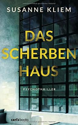 Das Scherbenhaus: Psychothriller