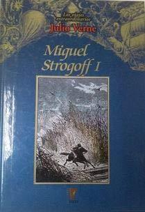 Los viajes extraordinarios de Julio Verne: Miguel Strogoff I