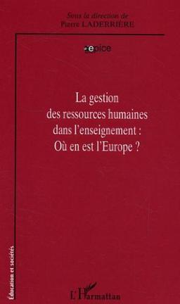 La gestion des ressources humaines dans l'enseignement : où en est l'Europe ?