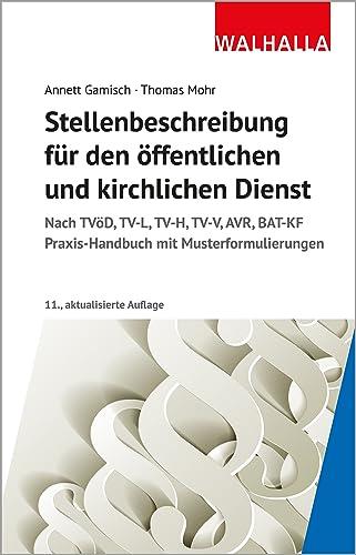 Stellenbeschreibung für den öffentlichen und kirchlichen Dienst: Nach TVöD, TV-L, TV-H, TV-V, AVR, BAT-KF; Praxishandbuch mit Musterformulierungen