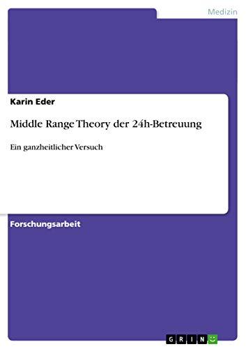 Middle Range Theory der 24h-Betreuung: Ein ganzheitlicher Versuch