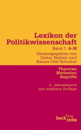 Lexikon der Politikwissenschaft Bd. 1: A-M: Theorien, Methoden, Begriffe