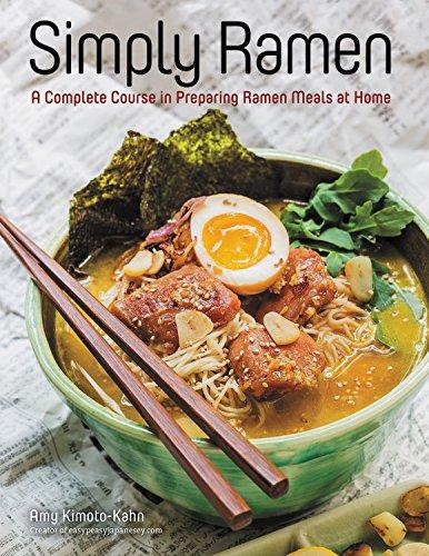 Simply Ramen: A Complete Course in Preparing Ramen Meals at Home