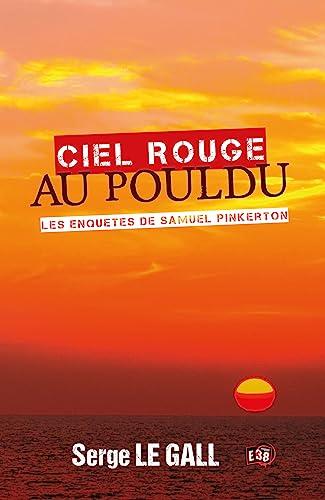 Ciel rouge au Pouldu : Les enquêtes de Samuel Pinkerton