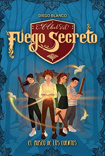 El club del Fuego Secreto / 1: El Museo de los cuentos