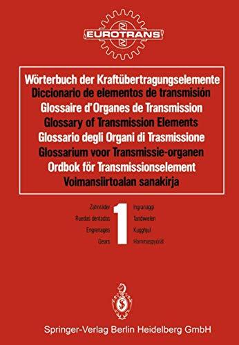 Wörterbuch der Kraftübertragungselemente / Diccionario de elementos de transmisión / Glossaire d’Organes de Transmission / Glossary of Transmission ... / Band 1 · Kugghjul / Osa 1 · Hammaspyörät