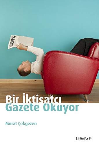 Bir İktisatçı Gazete Okuyor