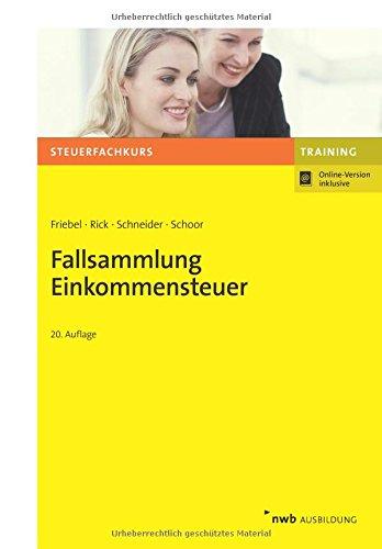 Fallsammlung Einkommensteuer (NWB-Steuerfachkurs - Trainingsprogramm)